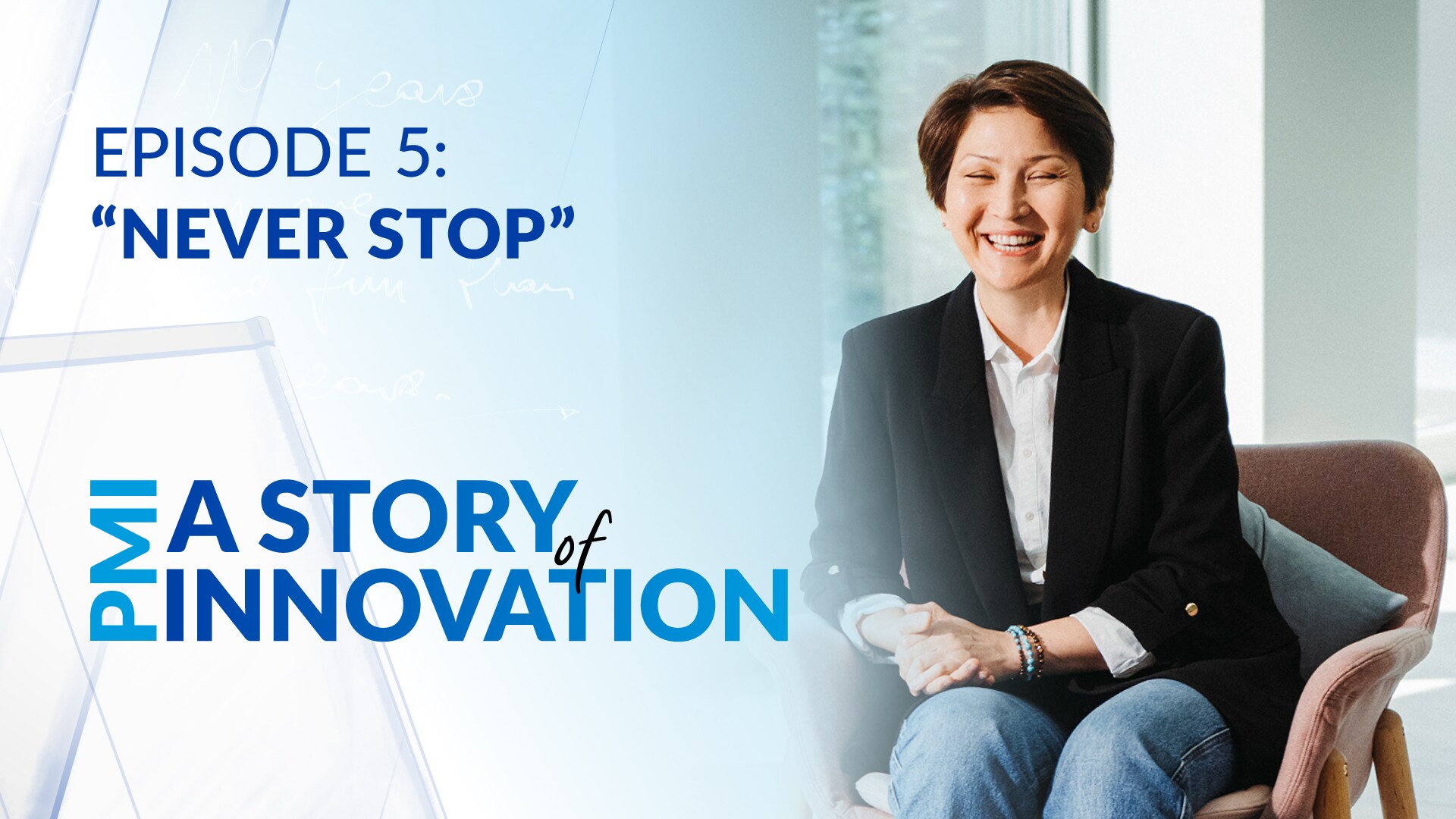 PMI A Story of Innovation - Episode 5 thumbnail